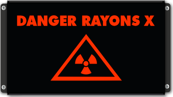 Panneau Danger Rayons X allumé